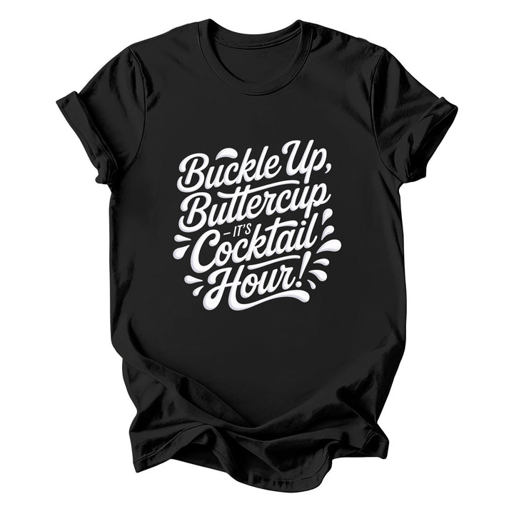 Buckle Up, Buttercup Tee