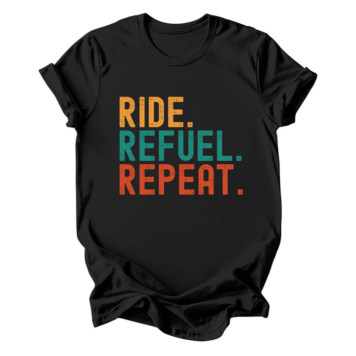 Ride. Refuel. Repeat. Tee